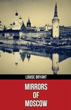 Mirrors of Moscow (Polis & Praxis Red Series)(Annotated) - Bryant, Louise