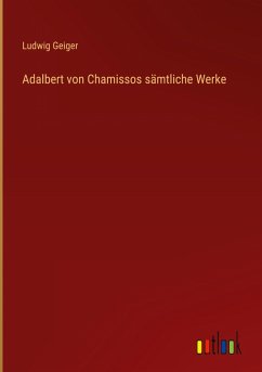 Cover Adalbert von Chamissos sämtliche Werke