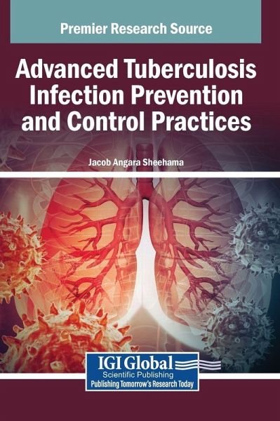 Advanced Tuberculosis Infection Prevention and Control Practices Advanced Tuberculosis Infection Prevention and Control Practices