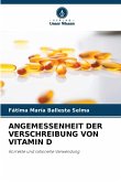 ANGEMESSENHEIT DER VERSCHREIBUNG VON VITAMIN D ANGEMESSENHEIT DER VERSCHREIBUNG VON VITAMIN D