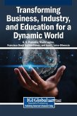 Transforming Business, Industry, and Education for a Dynamic World Transforming Business, Industry, and Education for a Dynamic World