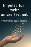Impulse für mehr innere Freiheit