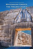 Mycenaean Greece, The Trojan Legacy