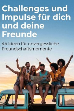Challenges und Impulse für dich und deine Freunde - Vogel, Jonas