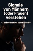 Signale von Männern (oder Frauen) verstehen