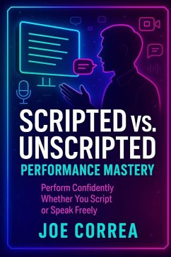 Cover Scripted vs. Unscripted Performance Mastery