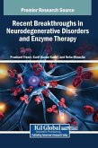 Recent Breakthroughs in Neurodegenerative Disorders and Enzyme Therapy