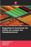 Engenharia funcional de efeito de campo em fotodetectores