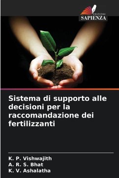 Sistema di supporto alle decisioni per la raccomandazione dei fertilizzanti - Vishwajith, K. P.;Bhat, A. R. S.;Ashalatha, K. V.