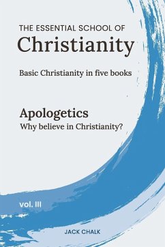 Cover The Essential School of Christianity, Vol. III - Apologetics