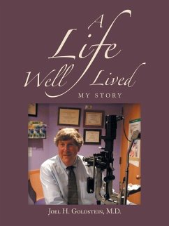 A Life Well Lived - Goldstein M. D., Joel H.