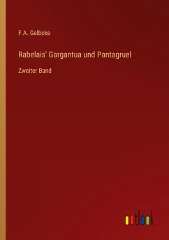 Rabelais' Gargantua und Pantagruel - Gelbcke, F. A.