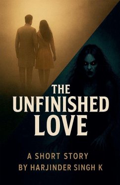 The Unfinished Love - K, Harjinder Singh