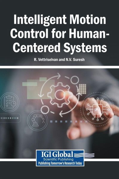 Intelligent Motion Control for Human-Centered Systems Intelligent Motion Control for Human-Centered Systems