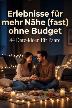Cover Erlebnisse für mehr Nähe (fast) ohne Budget