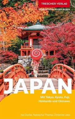 TRESCHER Reiseführer Japan - Thoma, Natascha; Liew, Christine; Ducke, Isa