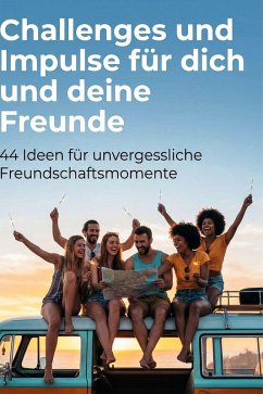 Challenges und Impulse für dich und deine Freunde - Vogel, Jonas