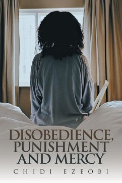 DISOBEDIENCE, PUNISHMENT AND MERCY - Ezeobi, Chidi