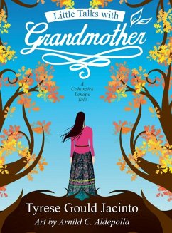 Cover Little Talks With Grandmother; A Cohanzick Lenape Tale