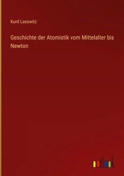 Cover Geschichte der Atomistik vom Mittelalter bis Newton