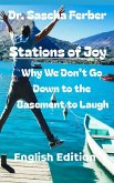 Stations of Joy Why We Don't Go Down to the Basement to Laugh - 33 Poems