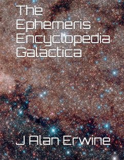 The Ephemeris Encyclopedia Galactica - Erwine, J Alan