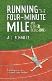 Running the Four-Minute Mile and Other Delusions