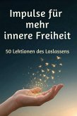 Impulse für mehr innere Freiheit