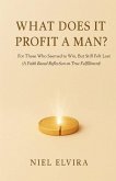 What Does It Profit a Man?