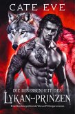 Die besessenheit des lykan-prinzen: Eine besitzergreifende werwolf-königsromanze (eBook, ePUB) Die besessenheit des lykan-prinzen: Eine besitzergreifende werwolf-königsromanze (eBook, ePUB)