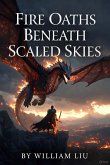 Fire Oaths Beneath Scaled Skies (eBook, ePUB)