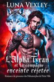 L'alpha tyran et sa compagne enceinte rejetée: romance de grossesse des métamorphes de petite ville (eBook, ePUB)