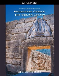 Mycenaean Greece, The Trojan Legacy - Carmichael, Aj