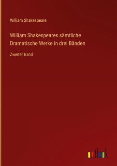 Cover William Shakespeares sämtliche Dramatische Werke in drei Bänden