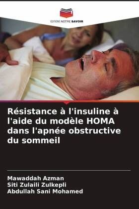 Résistance à l'insuline à l'aide du modèle HOMA dans l'apnée obstructive du sommeil Résistance à l'insuline à l'aide du modèle HOMA dans l'apnée obstructive du sommeil