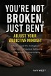 You're Not Broken, Just Bent. Adjust... - Bild 1