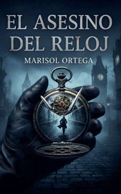 El Asesino del Reloj - Ortega, Marisol