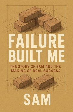 Failure Built Me - Sam Failure Built Me - Sam