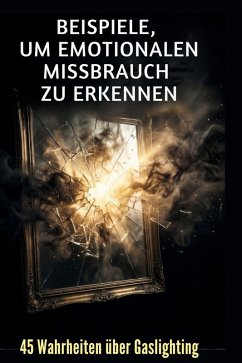 Beispiele, um emotionalen Missbrauch zu erkennen - Weber, Emil