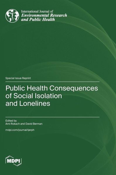 Public Health Consequences of Social Isolation and Loneliness Public Health Consequences of Social Isolation and Loneliness