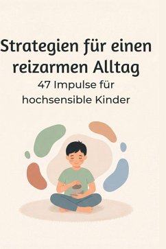 Strategien für einen reizarmen Alltag - Lehmann, Anna Strategien für einen reizarmen Alltag - Lehmann, Anna