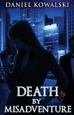 Death by Misadventure Death by Misadventure