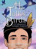 He Talks to Birds, A Cohanzick Lenape Legend