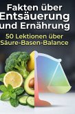 Fakten über Entsäuerung und Ernährung