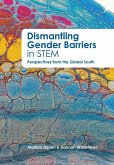 Dismantling Gender Barriers in STEM Perspectives from the Global South