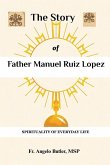 THE STORY OF FATHER MANUEL RUIZ LOPEZ