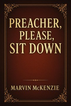 Preacher, Please, Sit Down (eBook, ePUB) - McKenzie, Marvin