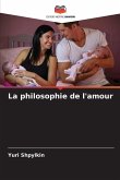 La philosophie de l'amour La philosophie de l'amour