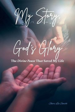 My Story, God's Glory - Smith, Sheri Lee My Story, God's Glory - Smith, Sheri Lee