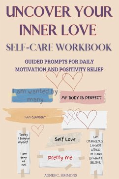 UNCOVER YOUR INNER LOVE Self-Care workbook - Simmons, Agnes C.
